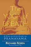The Yoga of Breath: A Step-by-Step Guide to Pranayama