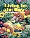 Living in the Raw: Recipes for a Healthy Lifestyle
