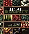 Local Bounty: Vegan Seasonal Recipes