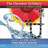 The Cherokee Syllabary / ᏣᎳᎩ ᏗᎪᏪᎵ ᏧᏃᏴᎩ: An Illustrated Key to the Cherokee Language / Tsalagi Digoweli Tsunoyvgi (Cherokee and English Edition)