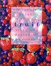 The Farmers' Market Guide to Fruit: Selecting, Preparing & Cooking