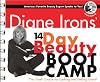 Diane Irons' 14-Day Beauty Boot Camp: The Crash Course for Looking and Feeling Great w/ one Audio CD