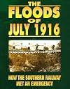 The Floods of July 1916: How the Southern Railway Met an Emergency