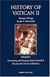 The History of Vatican II, Vol. 1: Announcing and Preparing Vatican Council II: Toward a New Era in Catholicism
