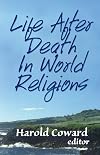 Life After Death in World Religions (Faith Meets Faith)