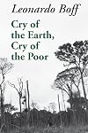 Cry of the Earth, Cry of the Poor (Ecology & Justice Series)