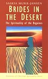 Brides in the Desert: The Spirituality of the Beguines (Traditions of Christian Spirituality)