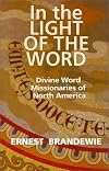 In the Light of the Word: Divine Word Missionaries of North America (American Society of Missiology)
