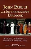 John Paul II and Interreligious Dialogue (Faith Meets Faith Series)