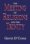 The Meeting of Religions and the Trinity (Faith Meets Faith Series)