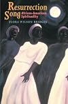 Resurrection Song: African-American Spirituality (Bishop Henry McNeal Turner/Sojourner Truth Series in Black Religion)