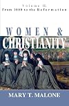 Women & Christianity, Volume 2: From 1000 to the Reformation