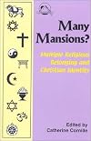 Many Mansions?: Multiple Religious Belonging and Christian Identity