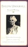 Evelyn Underhill: Essential Writings (Modern Spiritual Masters Series)