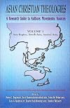 Asian Christian Theologies: A Research Guide to Authors, Movements, Sources. Volume 1: Asia Region, South Asia, Austral Asia. (Asian Christian Theologies)