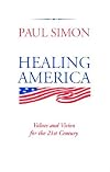Healing America: Values and Vision for the 21st Century