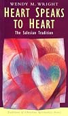 Heart Speaks to Heart: The Salesian Tradition (Traditions of Christian Spirituality.)