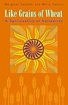 Like Grains Of Wheat: A Spirituality Of Solidarity