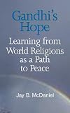 Gandhi's Hope: Learning from World Religions as a Path to Peace