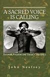 A Sacred Voice Is Calling: Personal Vocation And Social Conscience