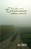 Road to Emmaus: Pilgrimage As a Way of Life