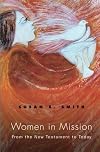 Women In Mission: From the New Testament to Today (American Society of Missiology)