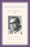 Gustavo Gutierrez: Spiritual Writings (Modern Spiritual Masters)