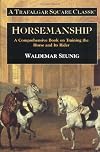 Horsemanship - A Comprehensive Book on Training the Horse and Its Rider - Completely Revised & Illustrated