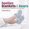 Booties, Blankets & Bears: 20 Irresistible Hand Knits for Your Baby