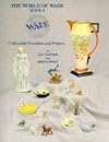 The World of Wade: Book 2 : Collectable Porcelain and Pottery
