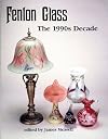 Fenton Glass: The 1990s Decade