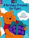A Birthday Present for Piglet: A Fun Storybook Plus Great Birthday Party Press-Outs! (Make Believe Story Book Series)