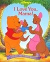 I Love You, Mama! (A peek-a-Pooh book)
