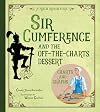 Sir Cumference and the Off-the-Charts Dessert
