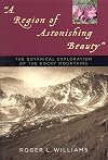 A Region of Astonishing Beauty: The Botanical Exploration of the Rocky Mountains