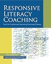 Responsive Literacy Coaching: Tools for Creating and Sustaining Purposeful Change