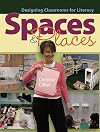 Spaces & Places: Designing Classrooms for Literacy
