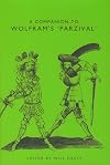 A Companion to Wolfram's Parzival (Studies in German Literature Linguistics and Culture)