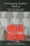 Unwrapping Goethe's Weimar : essays in cultural studies and local knowledge