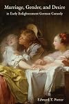Marriage, gender, and desire in early enlightenment German comedy