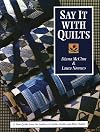 Say It with Quilts