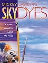 Skydyes: A Visual Guide to Fabric Painting