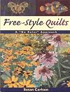 Free-Style Quilts: A "No Rules" Approach