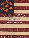 Civil War Women: Their Quilts, Their Roles, Activities for Re-Enactors