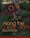 Along the Garden Path: More Quilters and Their Gardens