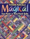 Magical Four-Patch and Nine-Patch Quilts