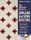Ultimate Guide to Longarm Machine Quilti: How to Use ANY Longarm Machine Techniques, Patterns & Pantographs Starting a Business Hiring a Longarm Machine Quilter