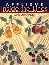 Applique Inside the Lines: 12 Quilt Projects to Embroider and Applique