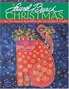 Laurel Burch Christmas - A: Color the Season Beautiful with 25 Quilts & Crafts