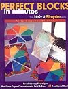 Perfect Blocks in Minutes